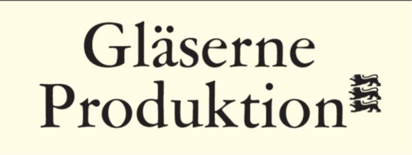 Gläserne Produktion Baden-Württemberg